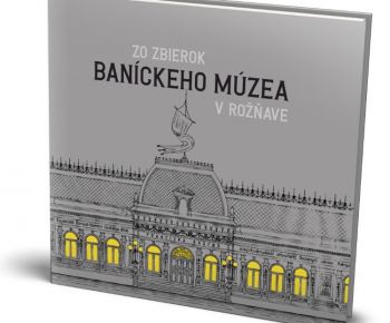 Banícke múzeum vydáva publikáciu o svojich zbierkach