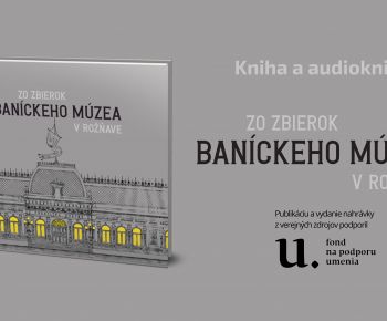 Banícke múzeum vydáva publikáciu o svojich zbierkach