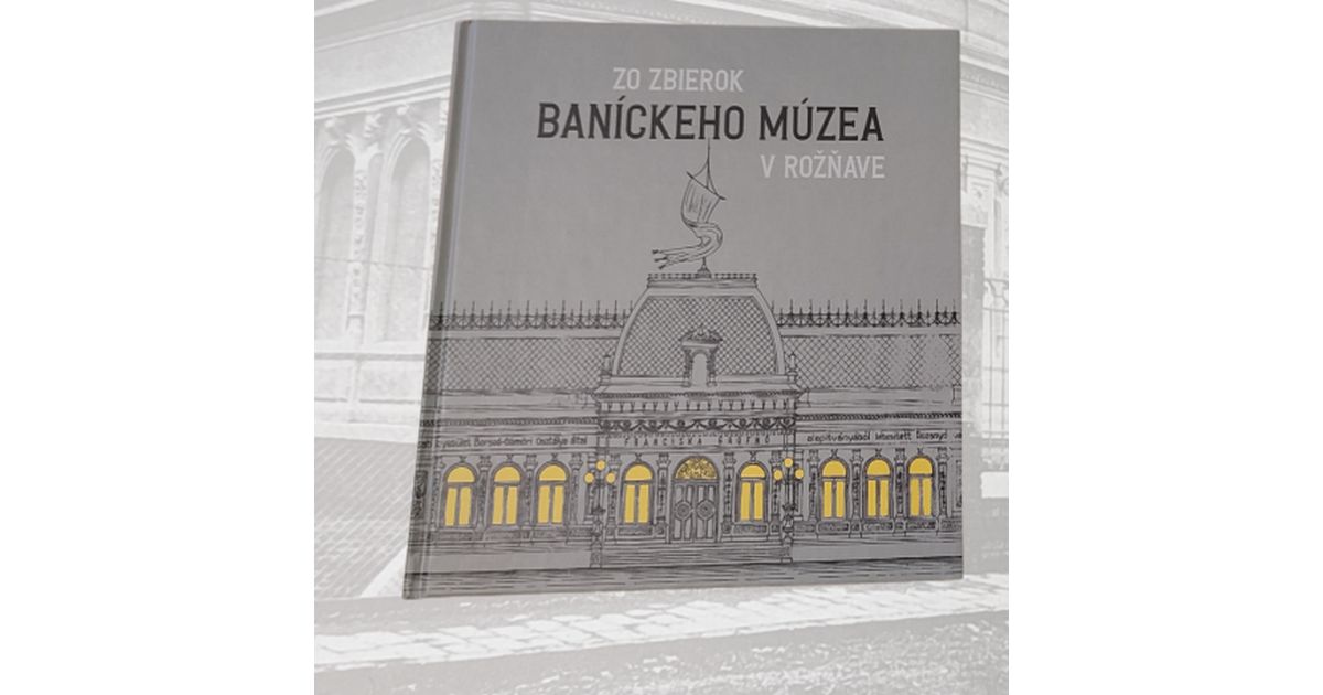 Najnovšie publikácie Baníckeho múzea v Rožňave