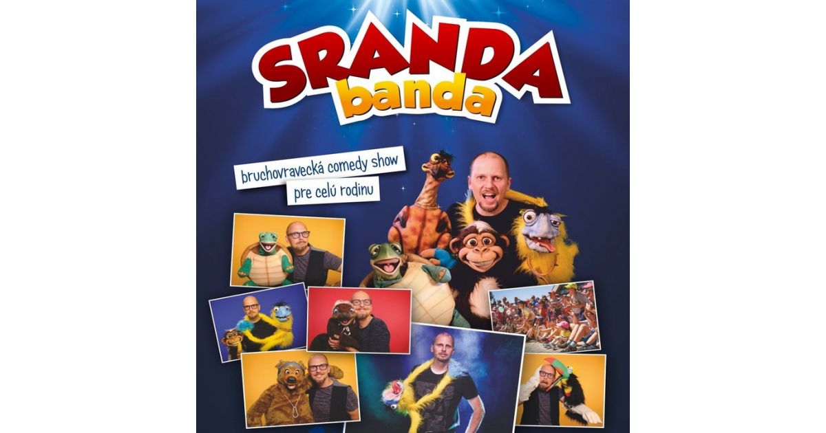 Sranda Banda - Bruchovravecká show pre celú rodinu
