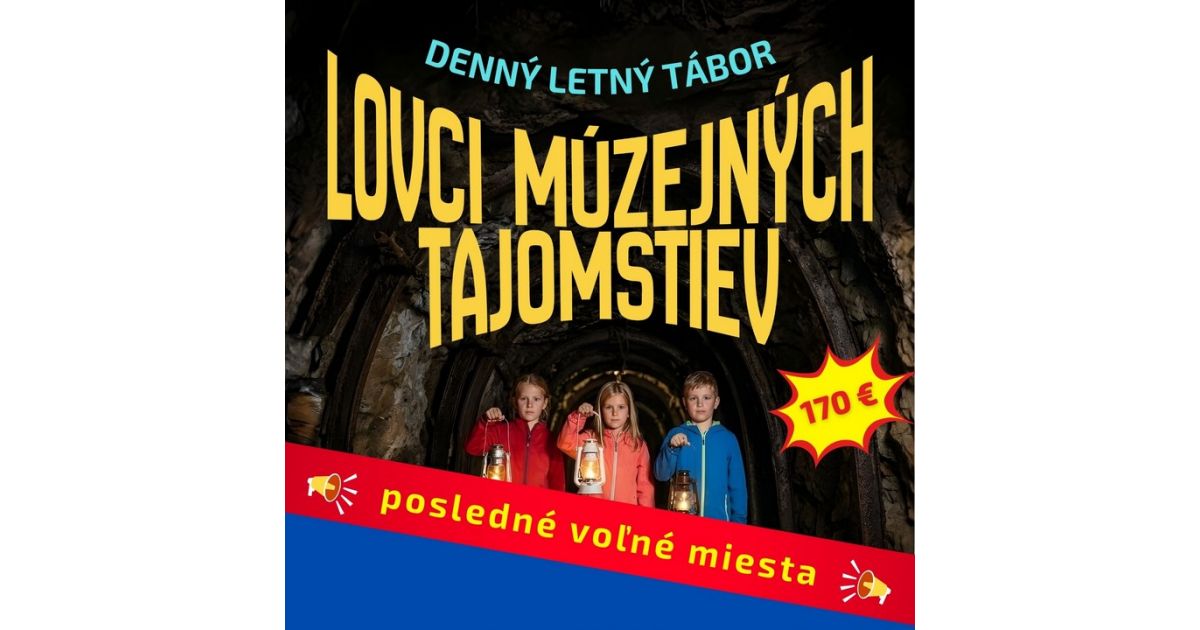 Múzejný tábor 2026 - Posledné voľné miesta