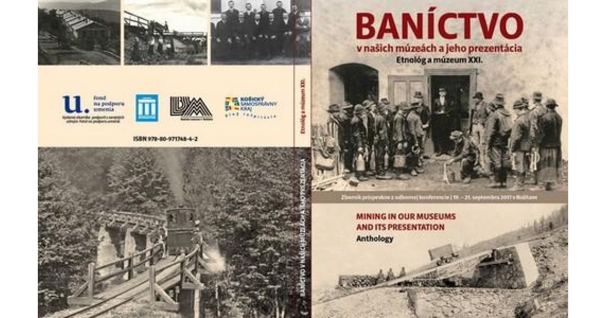 BANÍCTVO v našich múzeách a jeho prezentácia Etnológ a múzeum XXI
