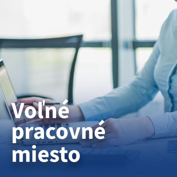 Fotka - Oznámenie o voľnom pracovnom mieste - samostatný/á odborný/á referent/ka...