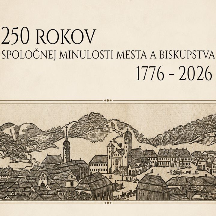 Fotka - Výstava 250 rokov spoločnej minulosti mesta a biskupstva